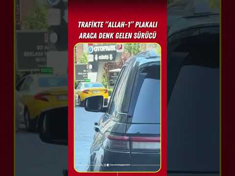 Trafikte &quot;ALLAH - 1&quot; plakalı araca denk gelen sürücü #allah #trafik