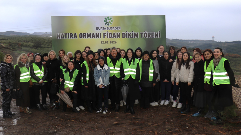 Bursa BUSADER’den çevreye 10 bin fidanlık katkı