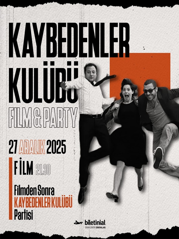 Kaybedenler Kulübü: Film & Party